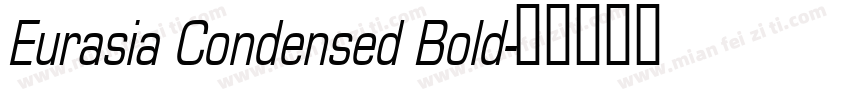 Eurasia Condensed Bold字体转换